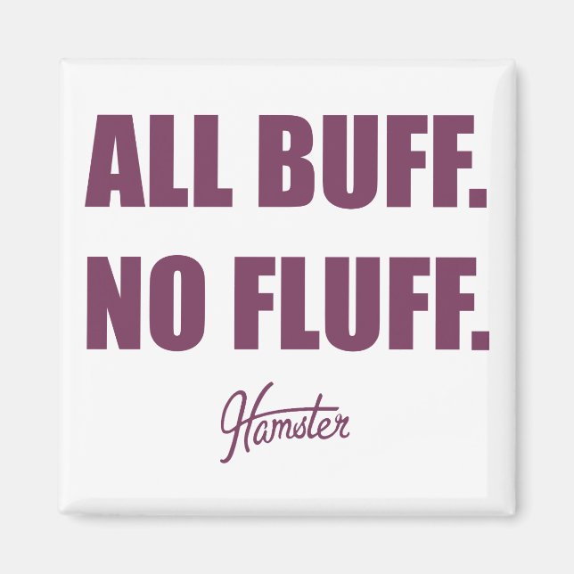 Íman Todos Buff Sem Fluff Fat Hamster Comercial (Frente)