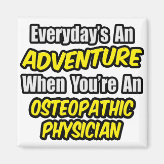 Íman Todos os dias é uma aventura. Médico Osteopático