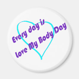 Íman Todos os dias o Dia do Amor Meu Corpo