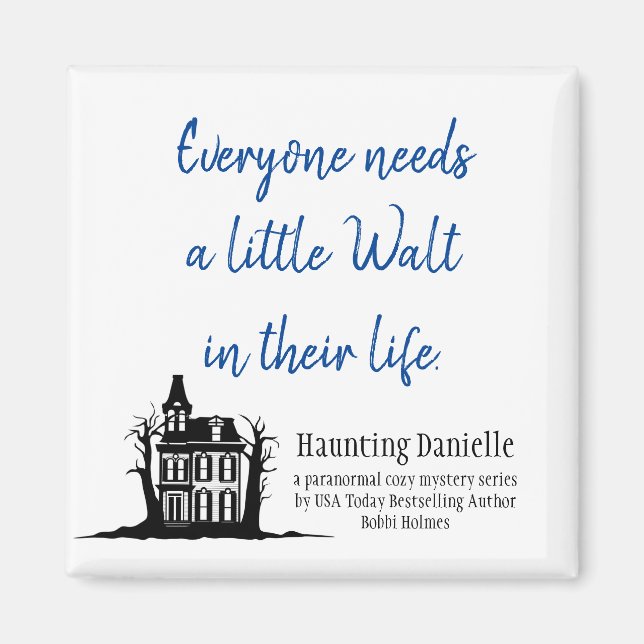 Íman Todos precisam de um pouco de Walt Magnet (Frente)