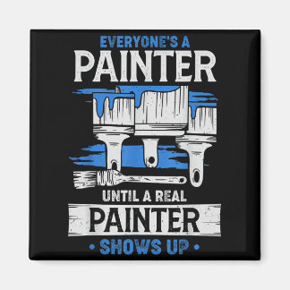 Íman Todos São Pintores Até Que Um Pintor de Verdade Ap