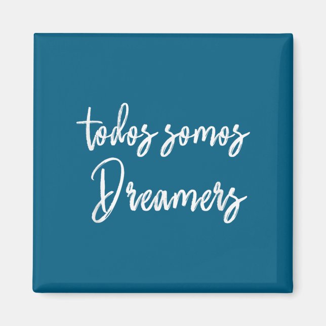 Íman Todos Somos Dreamers - We Are All Dreamers Motivat (Frente)