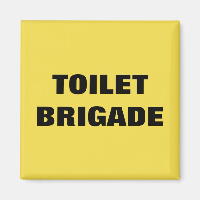 ÍMAN TOILET BRIGADE (Frente)