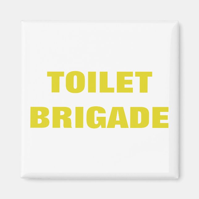 ÍMAN TOILET BRIGADE (Frente)