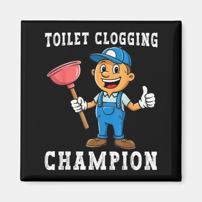 Íman Toilet Clogging Chamon Funny Plumber Humor Joke Da (Frente)