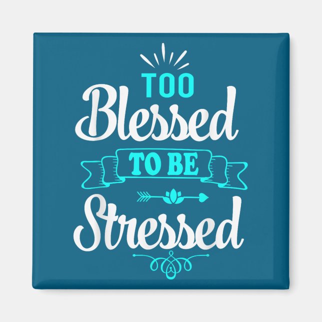 Íman Too Blessed To Be Stressed, Motivation , Yoga Tee  (Frente)