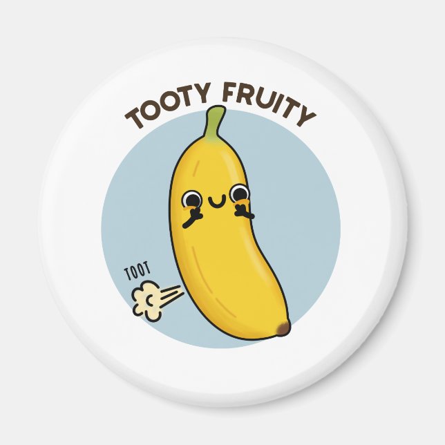 Íman Tooty Fruity Funny Banana Fruta Pun (Frente)