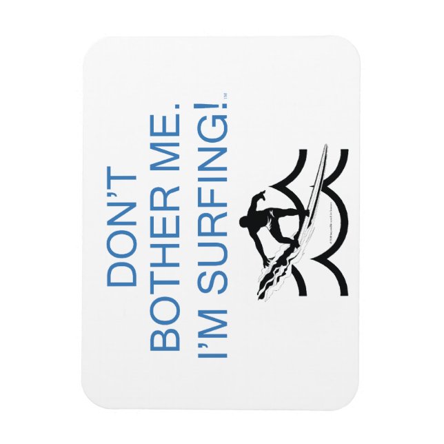 Íman TOP Não me incomode Estou surfando (Vertical)