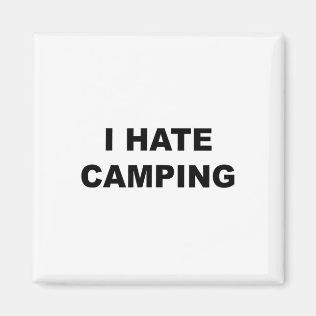 Íman Topo Que Diz Que Odeio Acampar Engraçado Porque Ac (Frente)