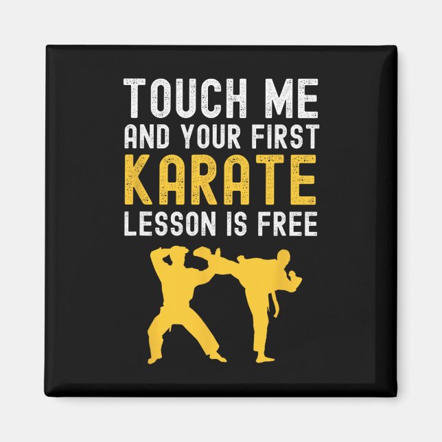 Íman Toque Em Mim E Sua Primeira Lição De Karate É De G (Frente)