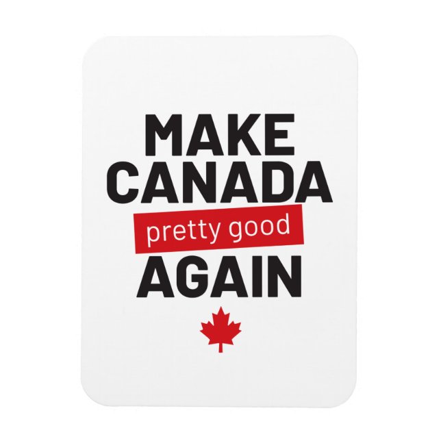 Íman Torne o Canadá Bonito de novo - slogan engraçado (Vertical)
