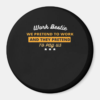 Íman Trabalho Bestie Engraçado Coworker Cote Clássico