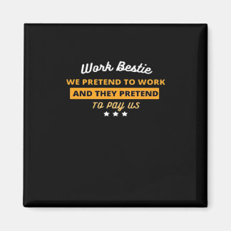 Íman Trabalho Bestie Engraçado Coworker Cote Clássico