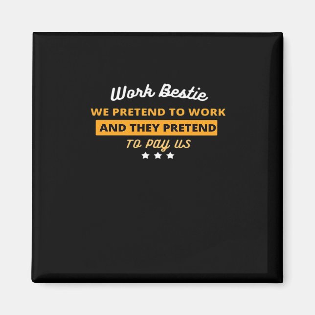 Íman Trabalho Bestie Engraçado Coworker Cote Clássico (Frente)