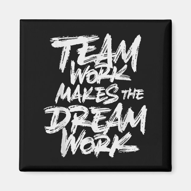 Íman Trabalho em Equipe Faz o Sonho se Tornar Realidade (Frente)