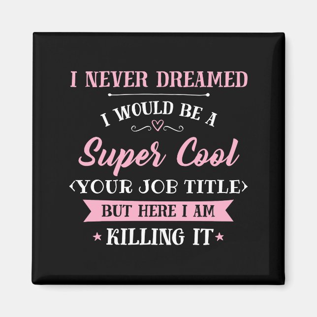 Íman Trabalho Humor Aqui Estou Matando (Frente)