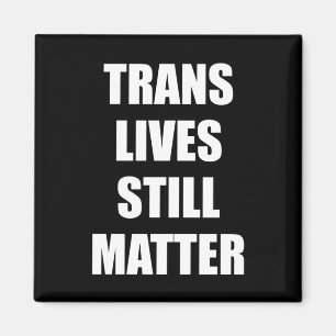 Íman Trans Lives Ainda - Direitos Trans 4