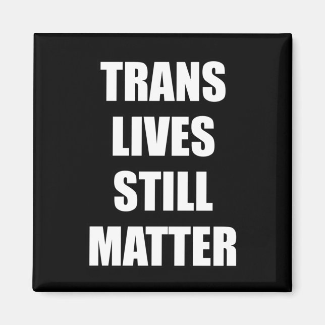 Íman Trans Lives Ainda - Direitos Trans 4 (Frente)