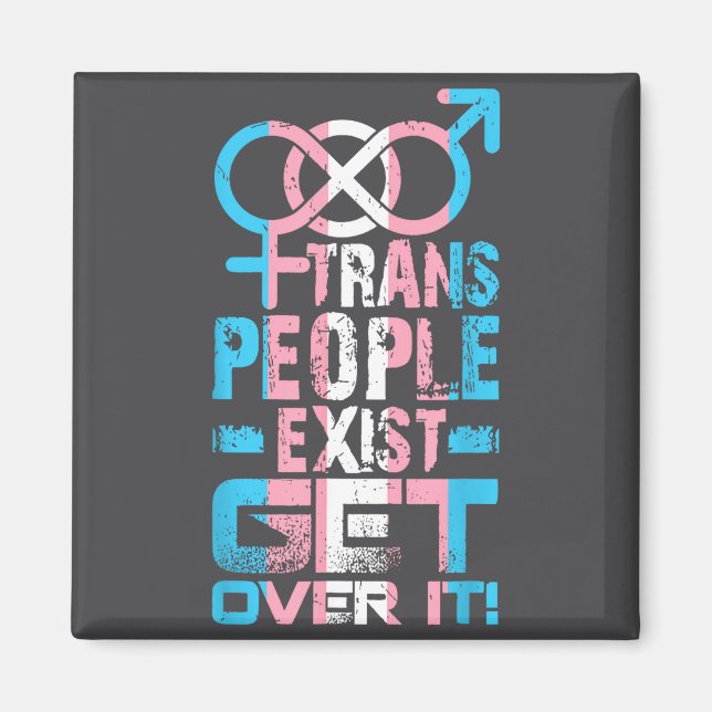 Íman Trans People Exist Get Over It  (Frente)