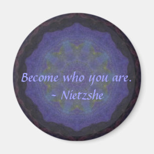 Íman Transformado quem você é. - Nietzshe