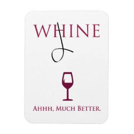 Íman Transforme o WHINE em VINHO