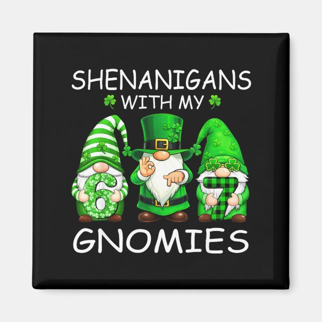 Íman Travessuras com gnomies engraçado 6 7 meme st patr (Frente)
