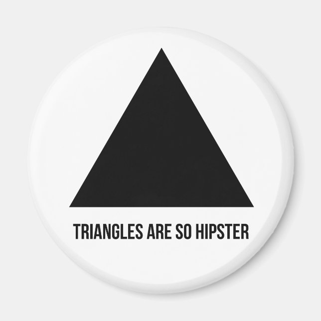 Íman triângulos são tão hipsteres (Frente)