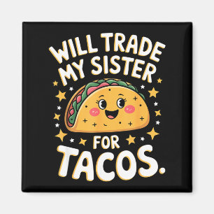 Íman Trocarei minha irmã por tacos divertida estrela de