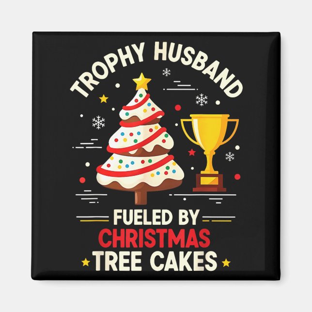 Íman Trophy Retro Husband Fueled By Christmas Tree Cake (Frente)