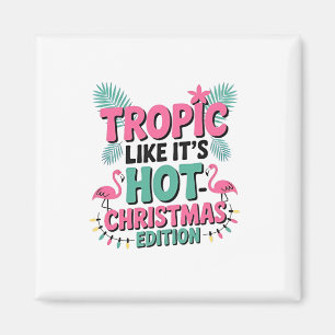 Íman Tropic Like It's Hot: Edição de Natal