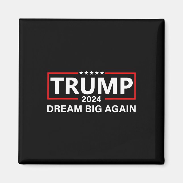 Íman Trump 2024 Dream Big Again (Frente)