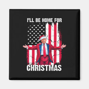 Íman Trump 2024 Estarei Em Casa Para O Natal Engraçado