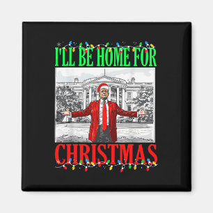 Íman Trump 2024 Estarei Em Casa Para O Natal Engraçado