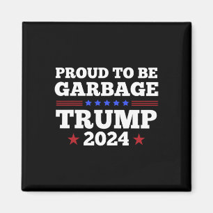 Íman Trump 2024 Orgulhoso De Ser Lixo Presidencial Elei