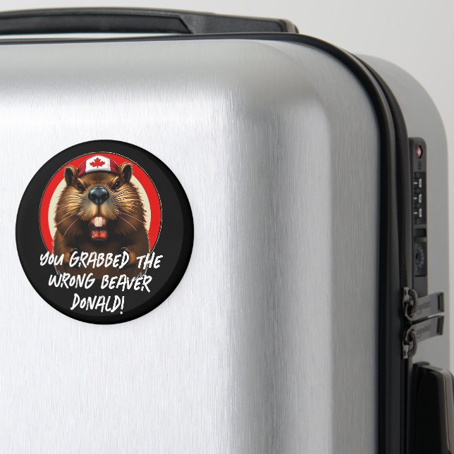Íman Trump canadense "Wrong Beaver Donald" (In Situ (Luggage))
