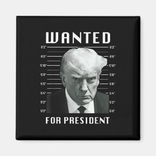 Íman Trump Desejado Para Presidente - Trump Mug Nunca