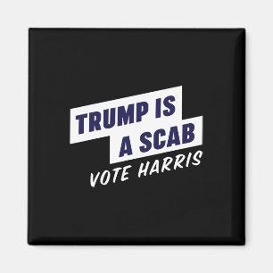 Íman Trump É Um Scab - Vote Harris 2024