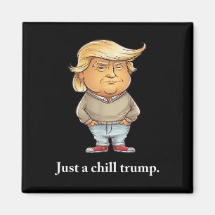 Íman Trump Eu sou apenas uma Cara Engraçada Cara Meme 2