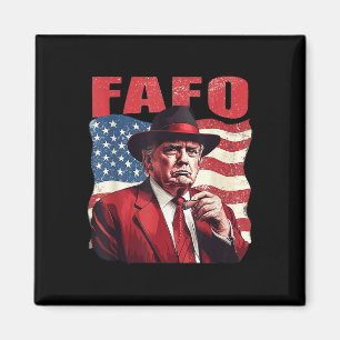 Íman Trump Fafo Funny Fafo Trump American Flag