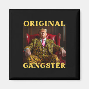 Íman Trump Gângster Original Engraçado Donald Trump