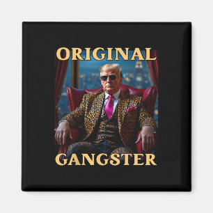 Íman Trump Gangster Original Engraçado Donald Trump 