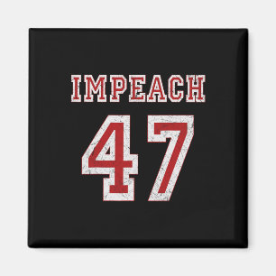 Íman Trump Impeach 47 Anti Trump 8647 Presidente - Pret