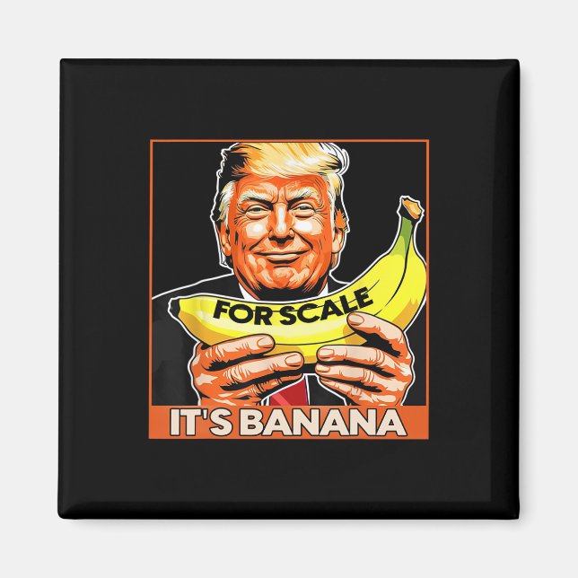 Íman Trump It's Nana (for Scale) Starship Funny 3 (Frente)