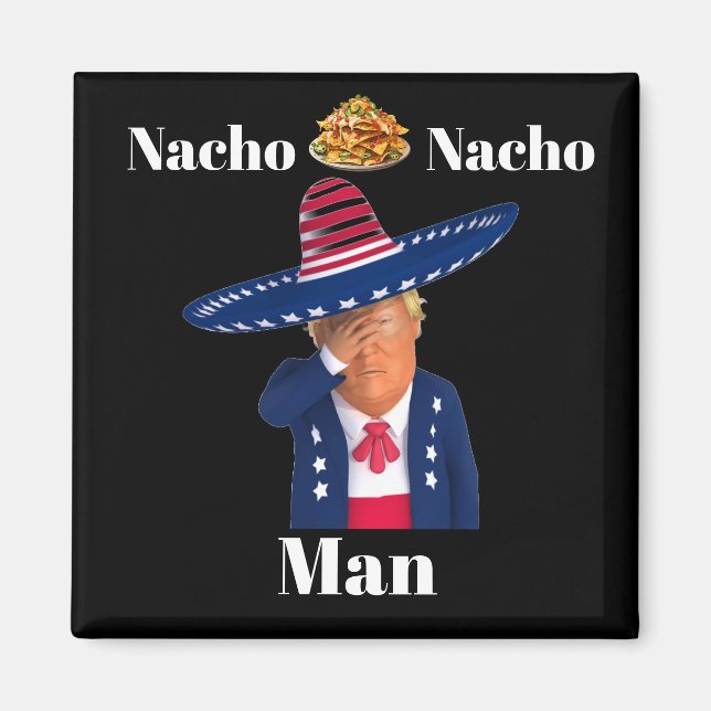 Íman Trump Nacho Nacho Man Magnet (Frente)