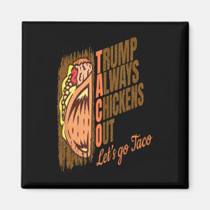 Íman Trump Sempre Desiste Engraçado Trump Taco 
