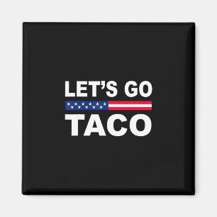 Íman Trump Sempre Desiste Vamos Lá Taco Engraçado