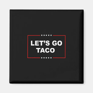 Íman Trump Sempre Desiste Vamos Lá Taco Engraçado 2 