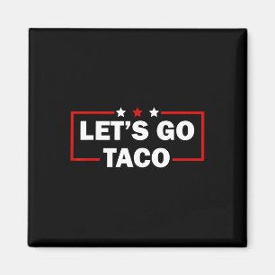 Íman Trump Sempre Desiste Vamos Lá Taco Engraçado 4º 