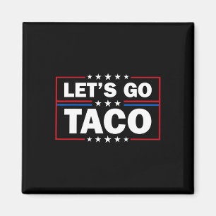 Íman Trump Sempre Desiste Vamos Lá Taco Engraçado 4º 