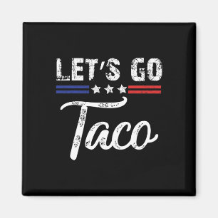 Íman Trump Sempre Desiste Vamos Lá Taco Engraçado 7